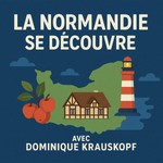 Logo of the podcast La Normandie se découvre – 2025-2026 Podcast La Normandie se découvre – 2025-2026