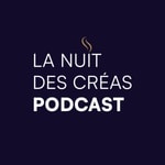 Logo of the podcast La Nuit des Créas Podcast La Nuit des Créas