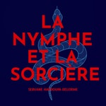 Logo of the podcast La Nymphe et la Sorcière Podcast La Nymphe et la Sorcière