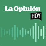 Logo of the podcast La Opinión Hoy Podcast La Opinión Hoy