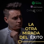 La Otra Mirada Del Éxito | Por Daniel Rodríguez 💡 Podcast La Otra Mirada Del Éxito | Por Daniel Rodríguez 💡