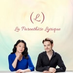 Logo of the podcast La Parenthèse Lyrique Podcast La Parenthèse Lyrique