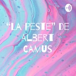 Podcast “La peste” de Albert Camus