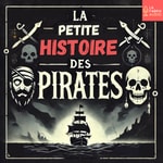 LA PETITE HISTOIRE DES PIRATES - histoires et légendes 