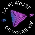 Logo of the podcast LA PLAYLIST DE VOTRE VIE Podcast LA PLAYLIST DE VOTRE VIE