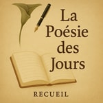Logo of the podcast La Poésie des Jours Podcast La Poésie des Jours