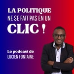 Logo of the podcast La Politique ne se fait pas en un Clic ! Podcast La Politique ne se fait pas en un Clic !