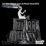 Logo of the podcast La Première Chose que Je Peux Vous Dire Podcast La Première Chose que Je Peux Vous Dire