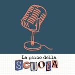 Logo of the podcast La psico della scuola Podcast La psico della scuola