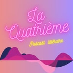 La Quatrième Podcast La Quatrième