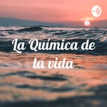 Logo of the podcast La Química de la vida Podcast La Química de la vida