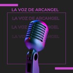 Logo of the podcast La-Radio-Internacional-La-Voz-De-Arcangel-De-Dios#1 Podcast La-Radio-Internacional-La-Voz-De-Arcangel-De-Dios#1