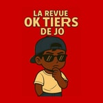 Logo of the podcast La Revue Ok Tiers de Jo Podcast La Revue Ok Tiers de Jo