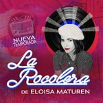 Logo of the podcast LA ROCOLERA DE ELOÍSA MATURÉN Podcast LA ROCOLERA DE ELOÍSA MATURÉN