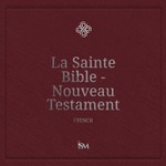 Logo of the podcast La Sainte Bible - Français (French, Nouveau Testament + Psaumes et Proverbes) Podcast La Sainte Bible - Français (French, Nouveau Testament + Psaumes et Proverbes)