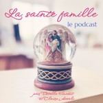 Logo of the podcast La sainte famille Podcast La sainte famille