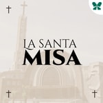 Logo of the podcast La Santa Misa Podcast La Santa Misa