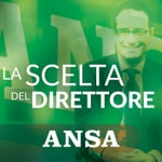 Logo of the podcast La scelta del Direttore ANSA Podcast La scelta del Direttore ANSA