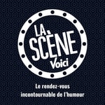 Logo of the podcast La Scène Voici : le rendez-vous incontournable de l'humour Podcast La Scène Voici : le rendez-vous incontournable de l'humour