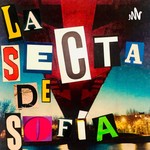 Logo of the podcast La secta de Sofía Podcast La secta de Sofía