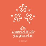 La Sobriété Joyeuse Podcast La Sobriété Joyeuse