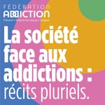 La société face aux addictions : récits pluriels 