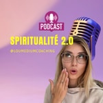 Logo of the podcast La spiritualité 2.0 🎙️💜 Podcast La spiritualité 2.0 🎙️💜