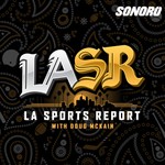 Logo of the podcast LA Sports Report Podcast LA Sports Report