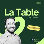 Logo of the podcast La Table, by Caramel Podcast La Table, by Caramel