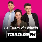 Logo of the podcast La Team du Matin de Toulouse FM Podcast La Team du Matin de Toulouse FM