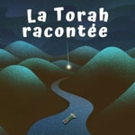 Logo of the podcast La Torah racontée Podcast La Torah racontée