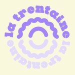 Logo of the podcast la trentaine Podcast la trentaine