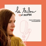 Podcast La Tribu qui Respire Podcast