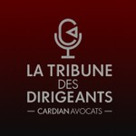 Logo of the podcast La Tribune des Dirigeants Podcast La Tribune des Dirigeants