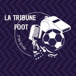 Logo of the podcast La Tribune Foot Podcast La Tribune Foot