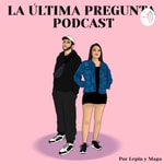 Logo of the podcast La última pregunta podcast Podcast La última pregunta podcast
