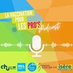 Logo of the podcast La Vaccination pour les Pro’s Podcast La Vaccination pour les Pro’s