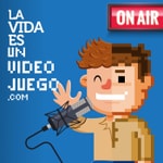 Podcast La Vida es un Videojuego