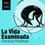 Logo of the podcast La vida examinada Podcast La vida examinada