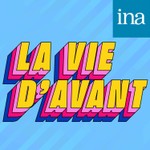 Logo of the podcast La Vie d'avant Podcast La Vie d'avant
