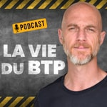 Logo of the podcast La Vie du BTP Podcast La Vie du BTP