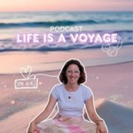 La vie est un voyage ✨ Podcast La vie est un voyage ✨