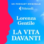 Logo of the podcast LA VITA DAVANTI - DI LORENZA GENTILE Podcast LA VITA DAVANTI - DI LORENZA GENTILE