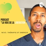 Logo of the podcast La Voie De La Libération Podcast La Voie De La Libération