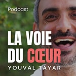 Logo of the podcast La Voie du Cœur Podcast La Voie du Cœur