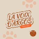 Logo of the podcast La Voix d'Argos Podcast La Voix d'Argos