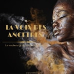 Logo of the podcast La voix des ancêtres Podcast La voix des ancêtres