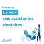 Logo of the podcast La voix des assistantes dentaires par Doctolib Podcast La voix des assistantes dentaires par Doctolib