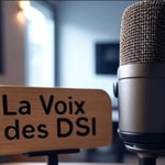 Podcast La voix des DSI