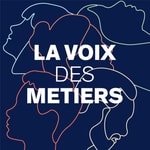 Podcast La voix des métiers